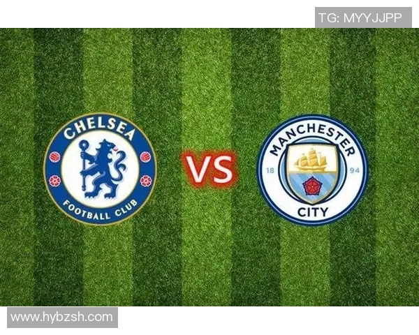 切尔西与曼城激战正酣直播比分实时更新精彩瞬间回顾